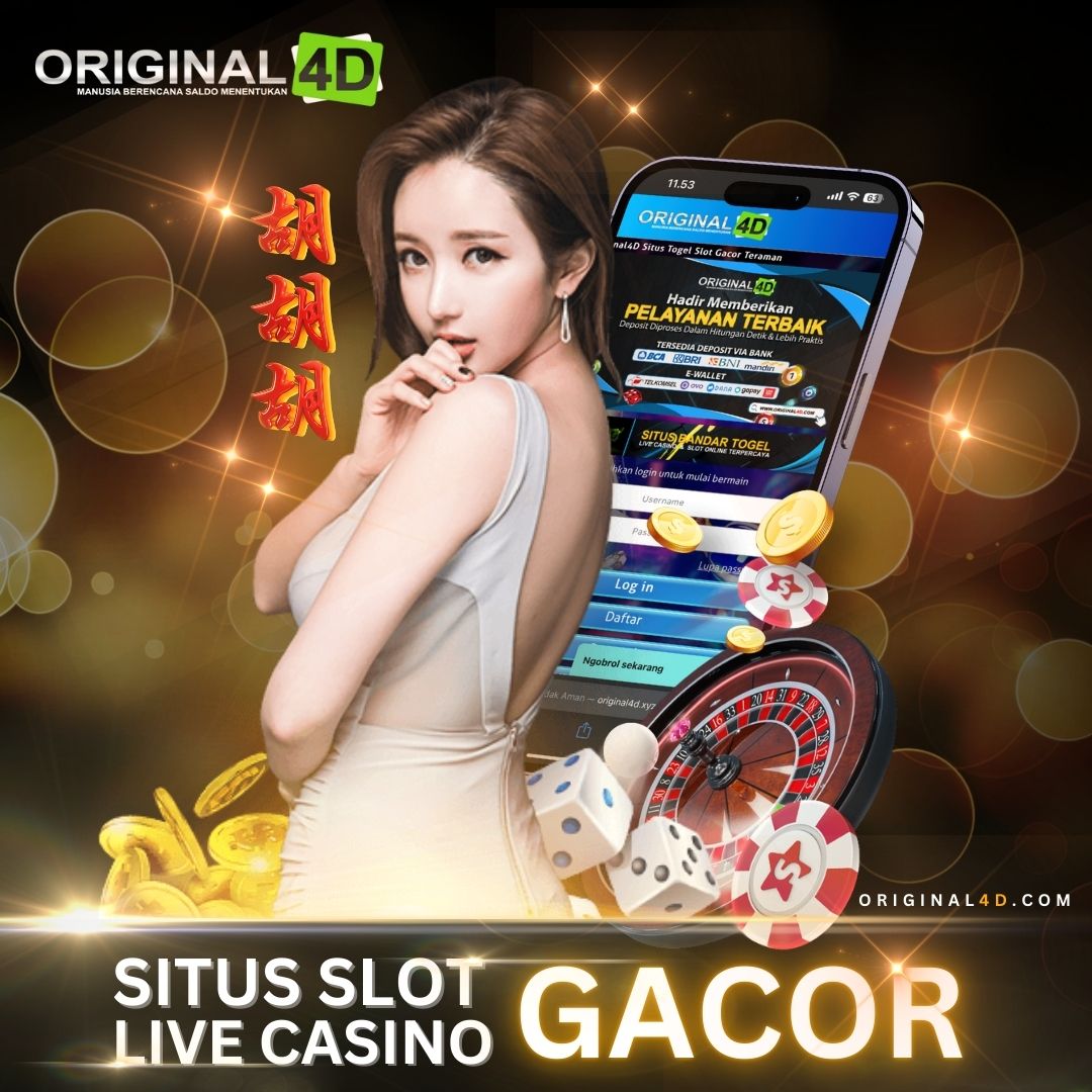 ORIGINAL4D: Situs Judi Slot Gacor Terbaru & Link Slotgacor Gampang Menang Maxwin